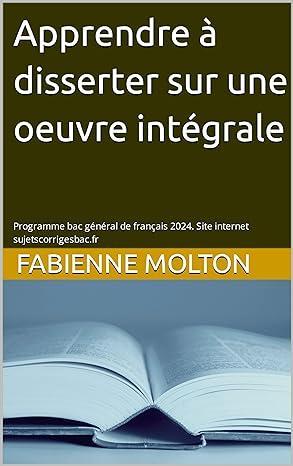 Apprendre à disserter sur une oeuvre intégrale